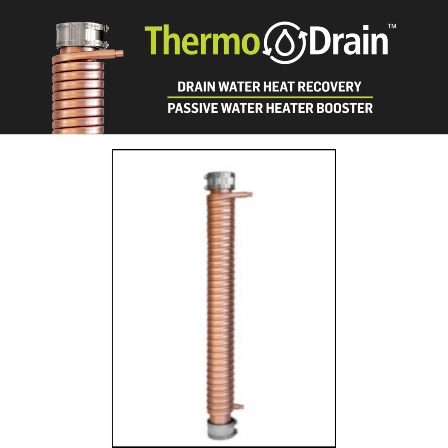 ThermoDrain – 4” Drain x 42” long x ¾” water coil – Source 2050